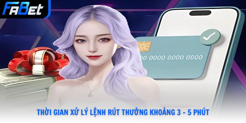 Thời gian xử lý lệnh rút thưởng khoảng 3 - 5 phút